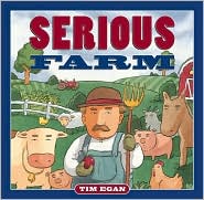 Serious Farm by Tim Egan